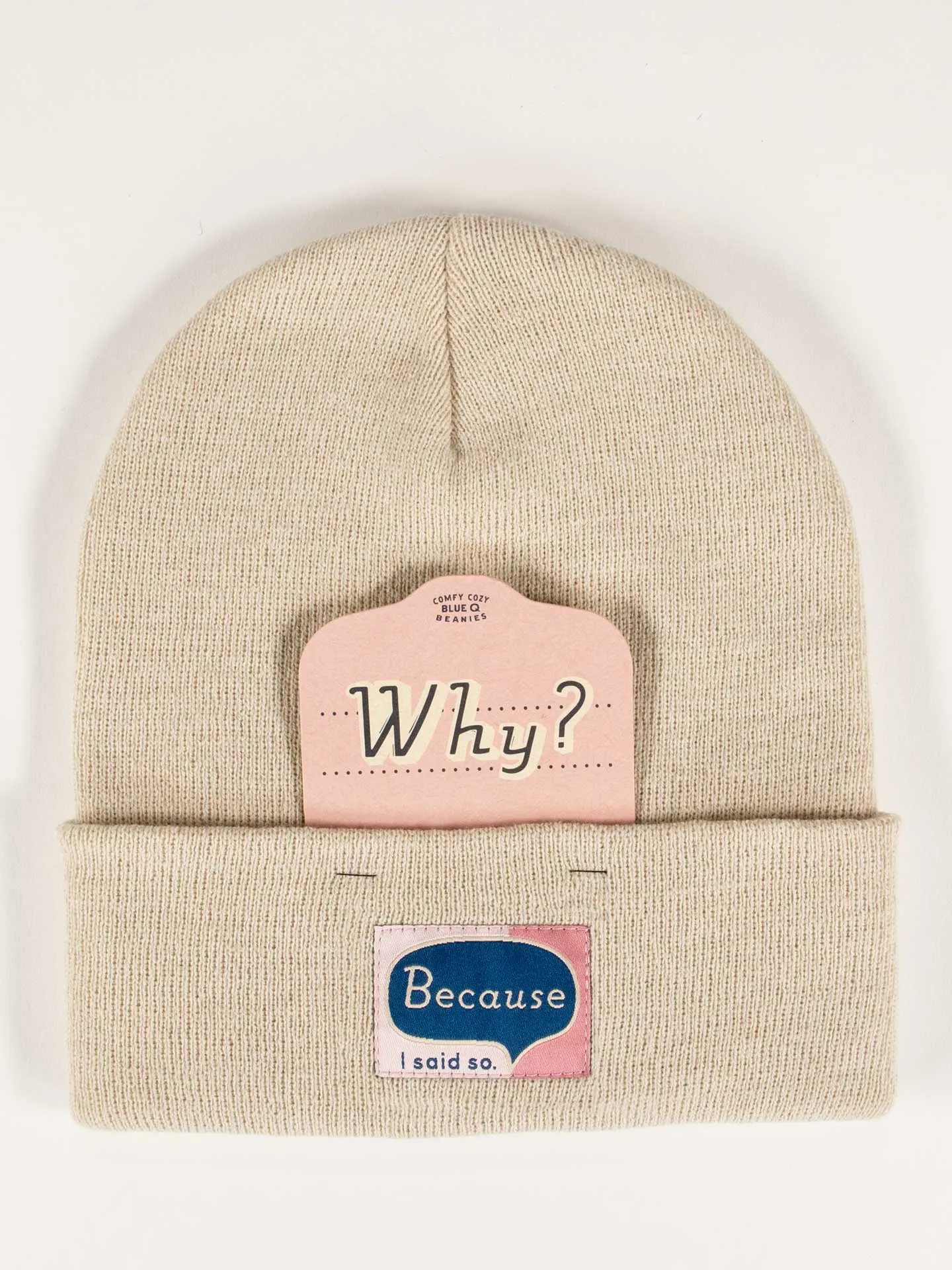 Why? Because I Said So. Beanie sold by Blue Q