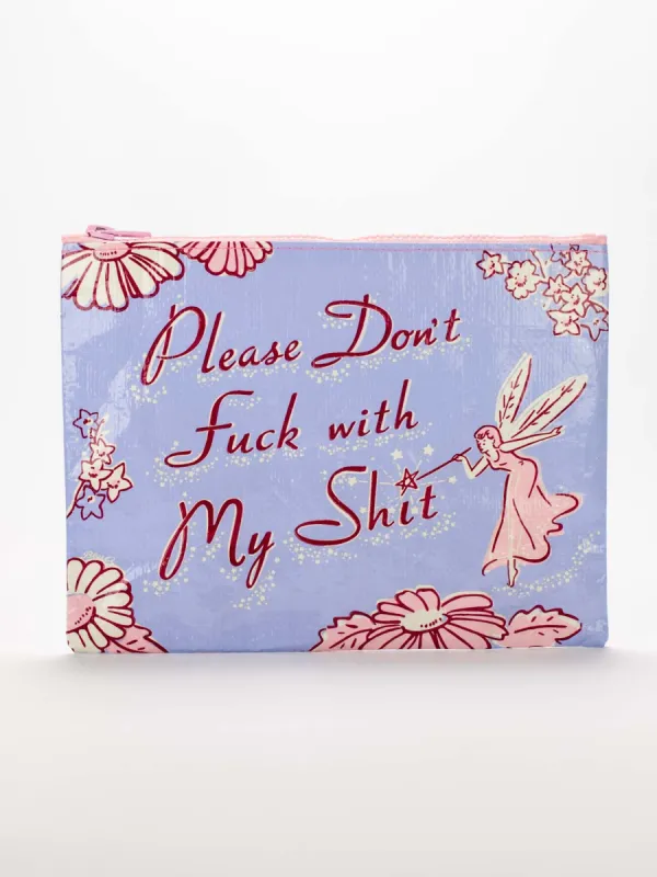 Please Don't Fuck With My Shit Zipper Pouch sold by Blue Q
