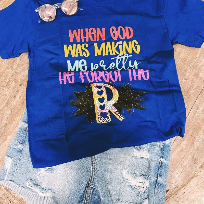 When God Was Making Me Pretty Graphic Tee sold by Boujee Boutique