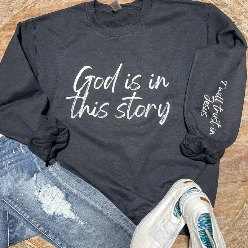 God is in this Story Graphic Sweatshirt sold by Boujee Boutique