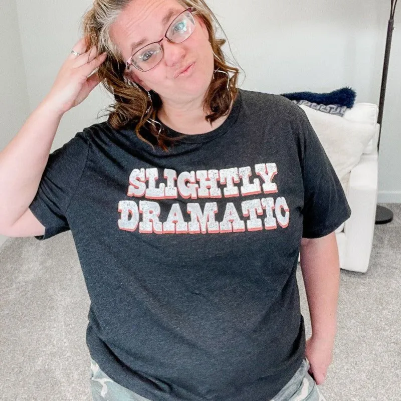 Slightly Dramatic Graphic Tee sold by Boujee Boutique