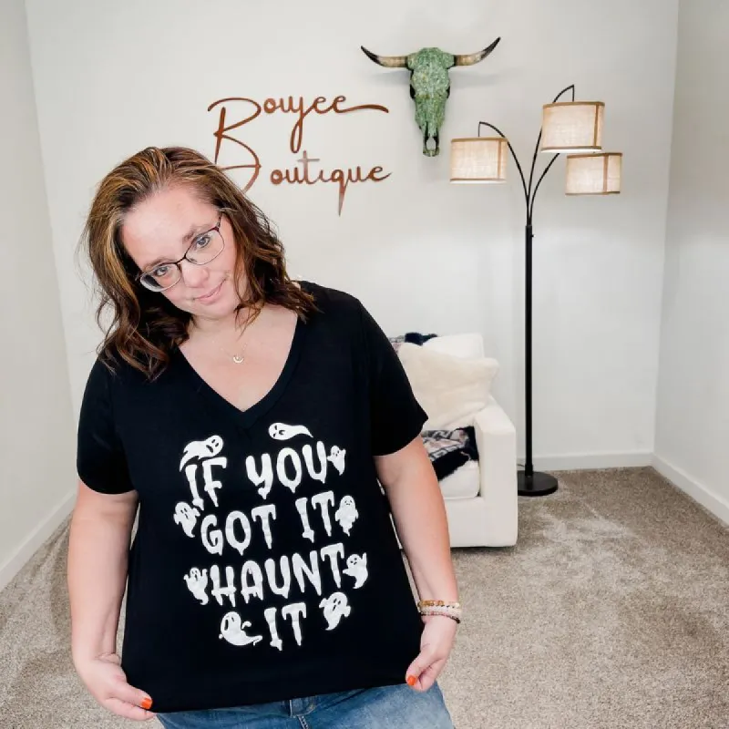 If You Got It Haunt It Graphic Tee sold by Boujee Boutique