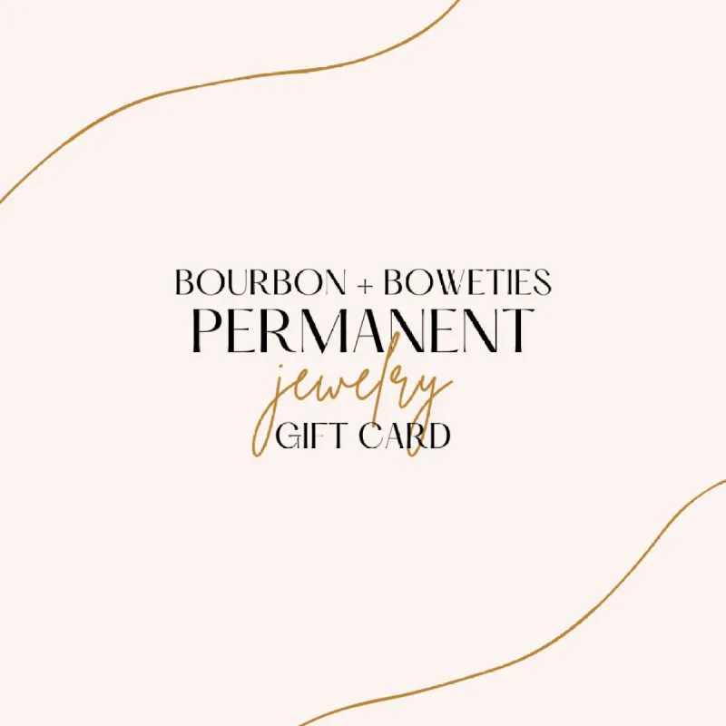 Permanent Jewelry Gift Card made by Bourbon and Bowties