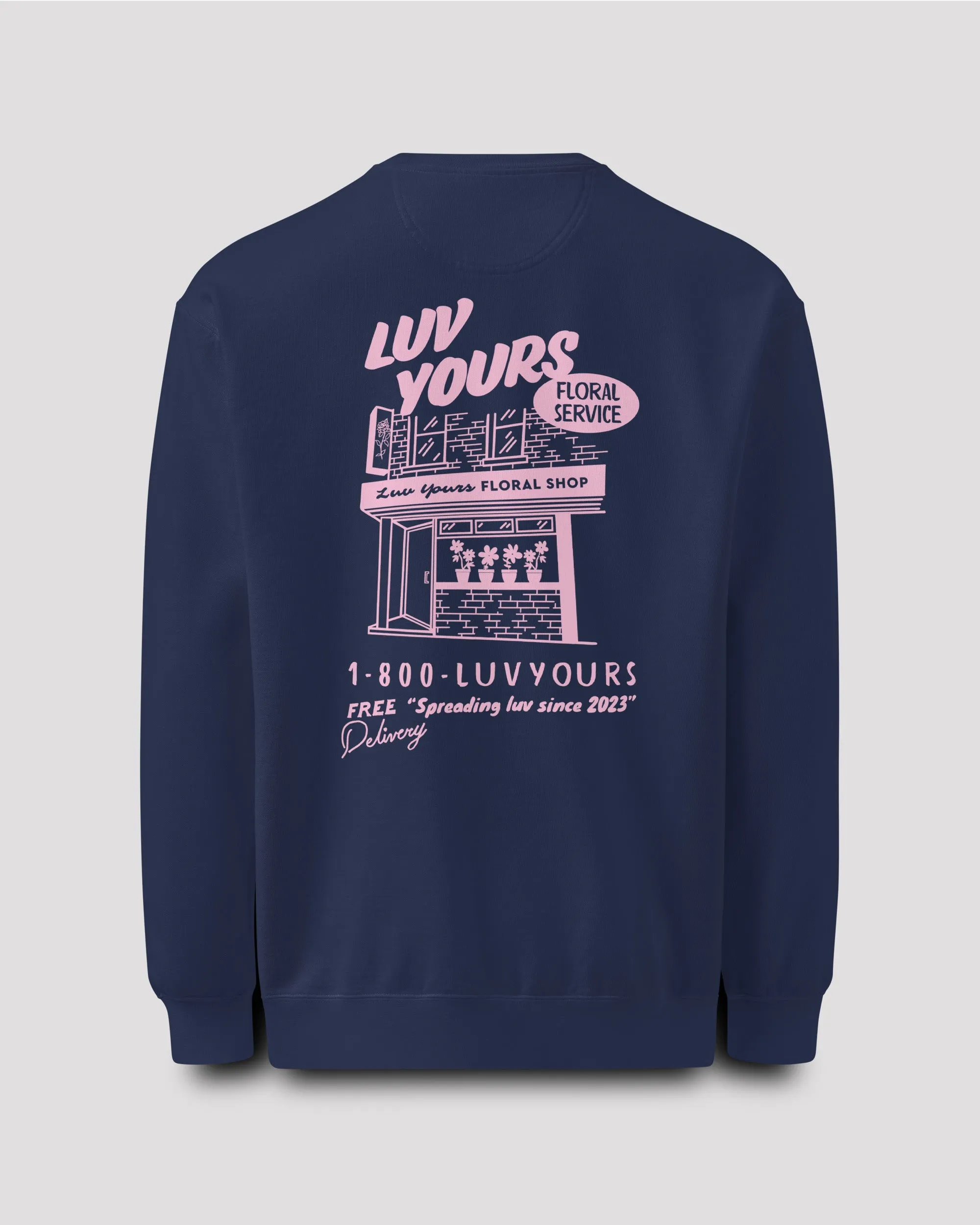 Luv Yours: Floral Shop Edition Sweatshirt sold by Brooklyn Cloth
