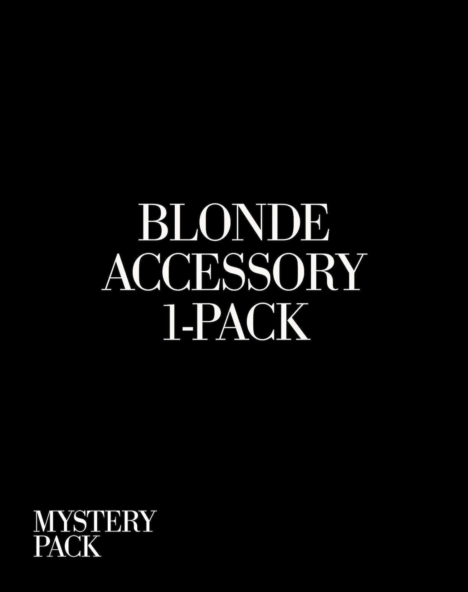 1-Item Blonde Mystery Pack | Accessory sold by Brunette The Label