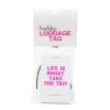 Life is Short, Take the Trip Luggage Tag sold by Buddy Love