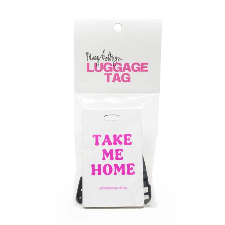 Take Me Home Luggage Tag sold by Buddy Love