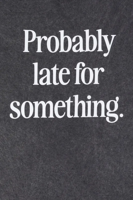 Probably Late Graphic Washed Boyfriend T-Shirt sold by Charlotte Russe