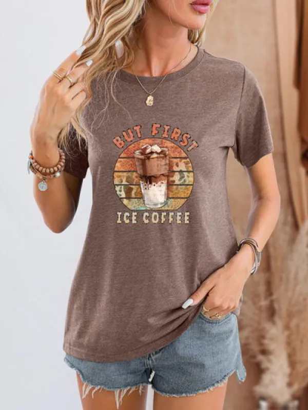 BUT FIRST ICE COFFEE Round Neck T-Shirt sold by Charming Charlie