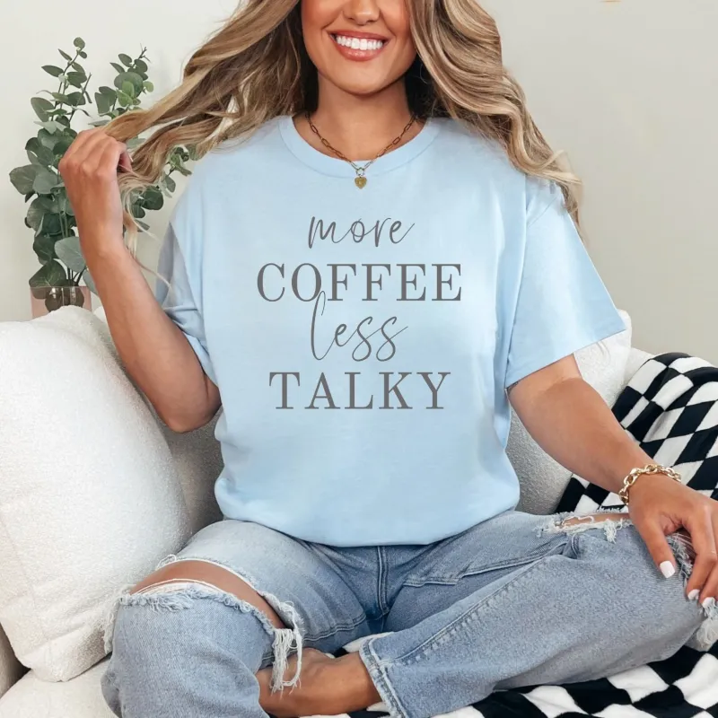 More Coffee Less Talky Graphic Tee sold by Charming Charlie