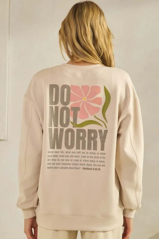 Do Not Worry Ultra Comfy Graphic Sweatshirt sold by Charming Charlie