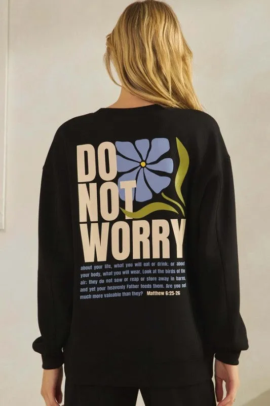 Do Not Worry Ultra Comfy Graphic Sweatshirt sold by Charming Charlie