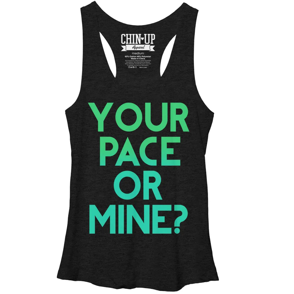 Women's CHIN UP Your Pace or Mine Racerback Tank Top sold by Chin Up Apparel