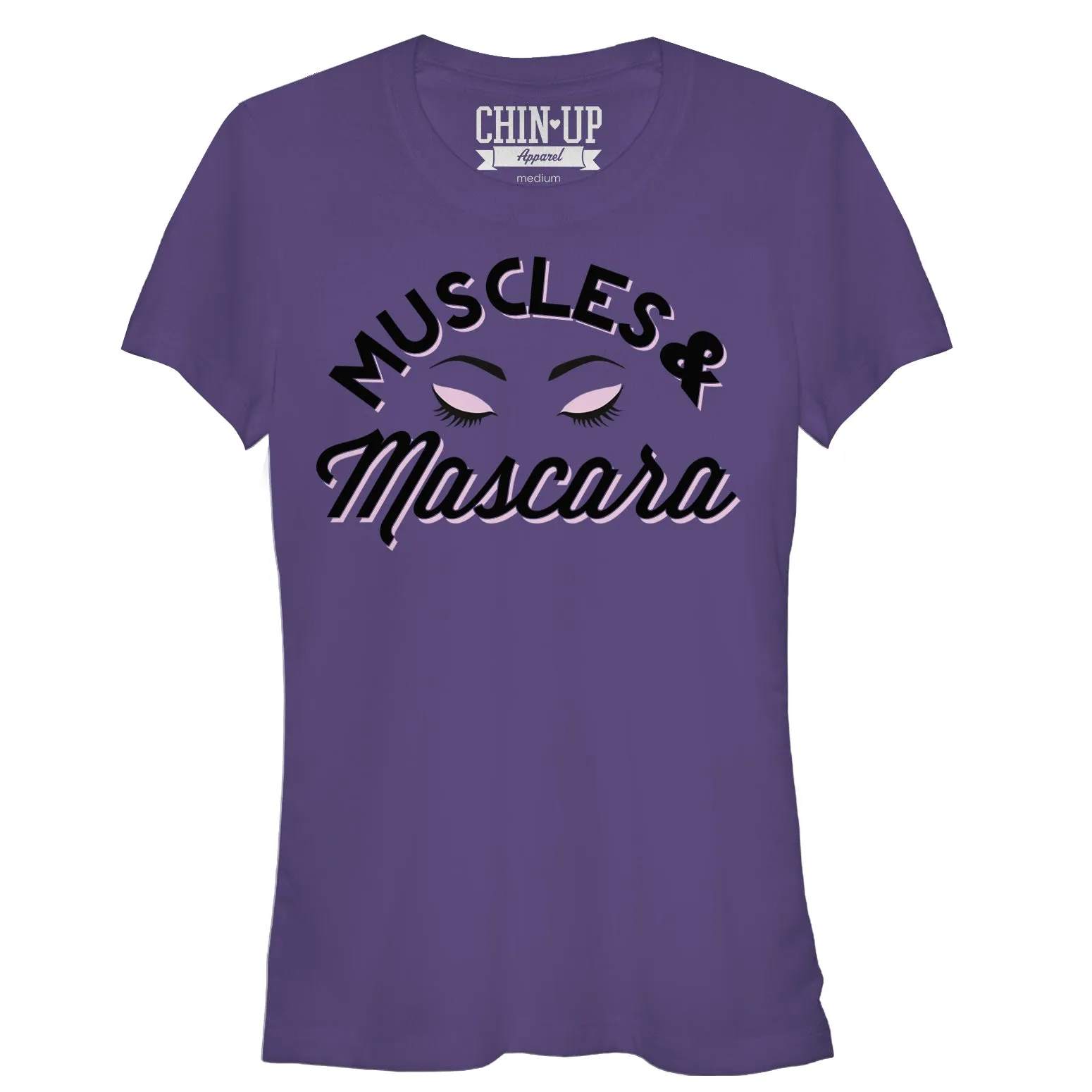Junior's CHIN UP Muscles and Mascara Eyelashes T-Shirt sold by Chin Up Apparel