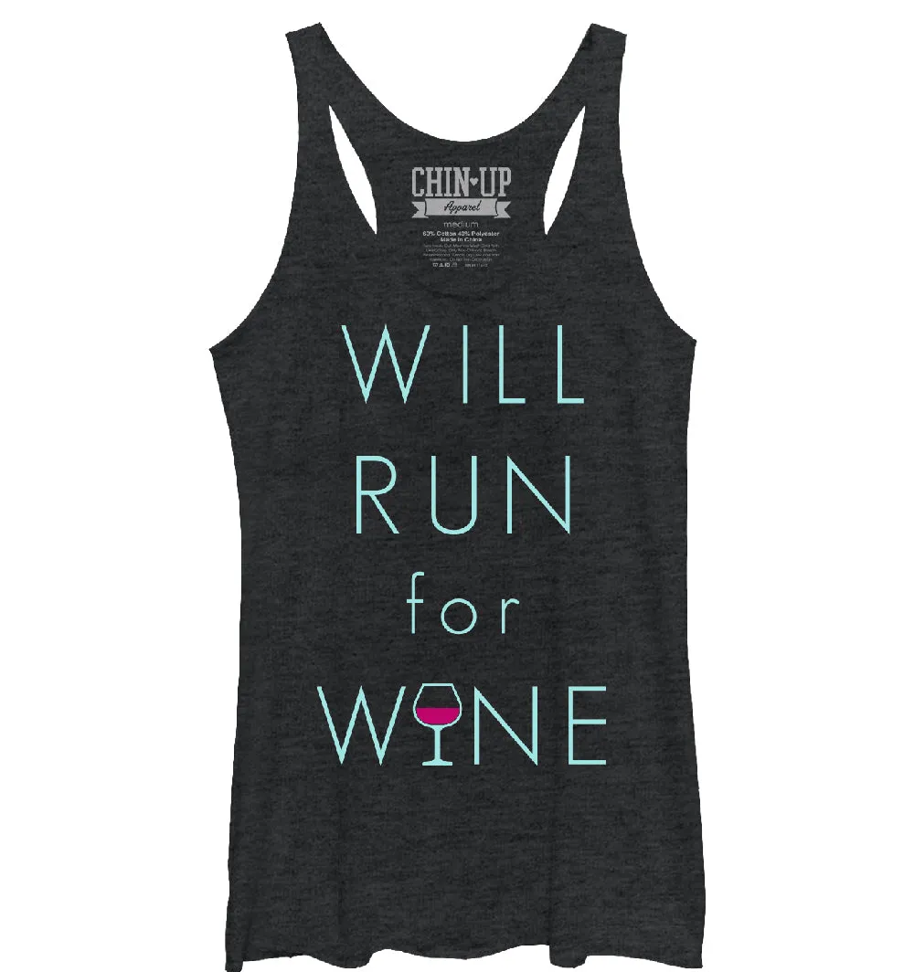 Women's CHIN UP Will Run For Wine Glass Racerback Tank Top sold by Chin Up Apparel