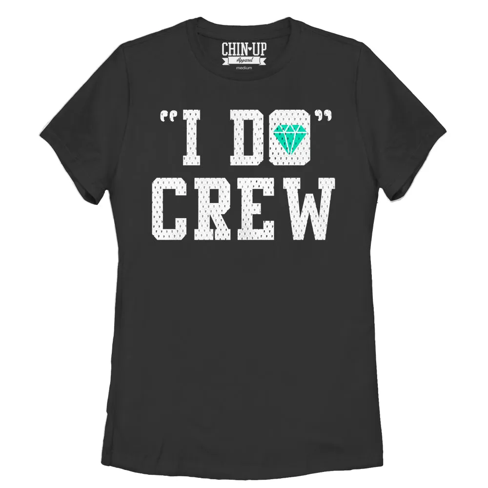 Women's CHIN UP I Do Crew T-Shirt sold by Chin Up Apparel