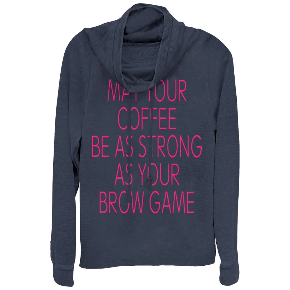 Junior's CHIN UP Coffee Strong as Brow Game Cowl Neck Sweatshirt sold by Chin Up Apparel