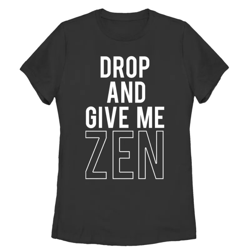 Women's CHIN UP Drop and Give Me Zen T-Shirt sold by Chin Up Apparel