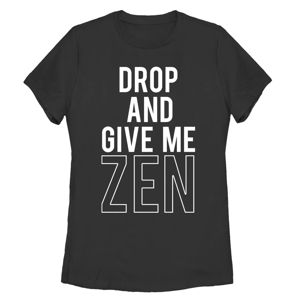 Women's CHIN UP Drop and Give Me Zen T-Shirt sold by Chin Up Apparel