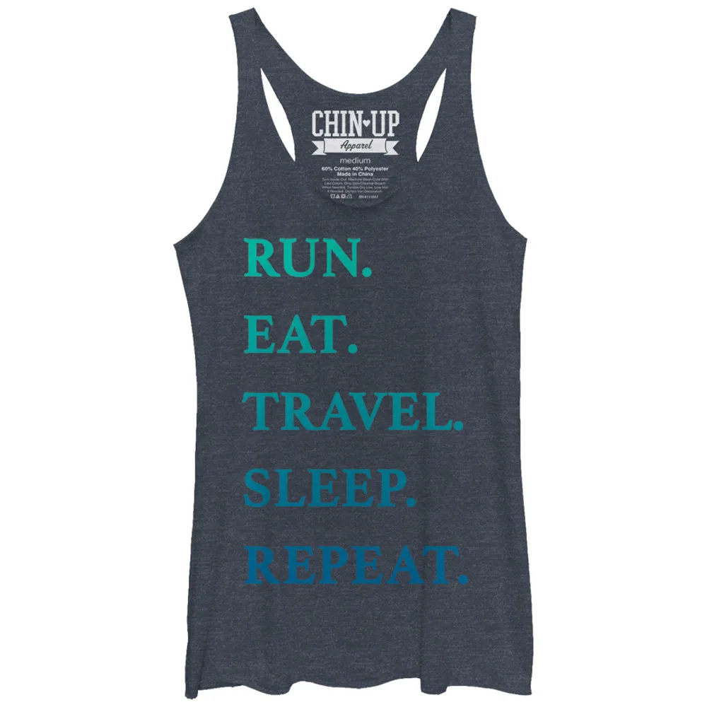 Women's CHIN UP Run Eat Travel Sleep Repeat Racerback Tank Top sold by Chin Up Apparel