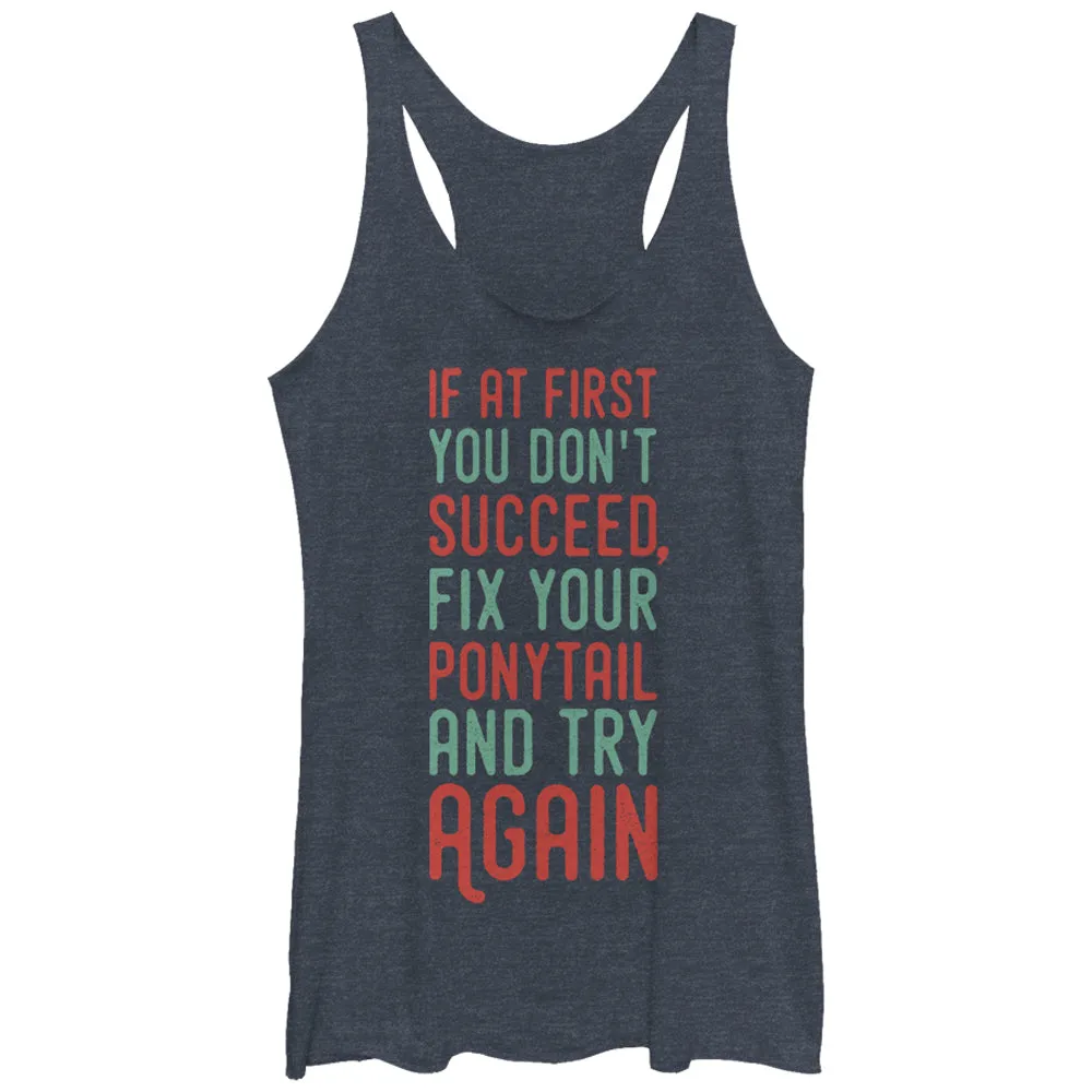 Women's CHIN UP Fix Your Ponytail and Try Again Racerback Tank Top sold by Chin Up Apparel
