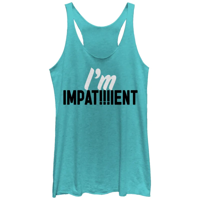 Women's CHIN UP I Am Impatient Racerback Tank Top sold by Chin Up Apparel