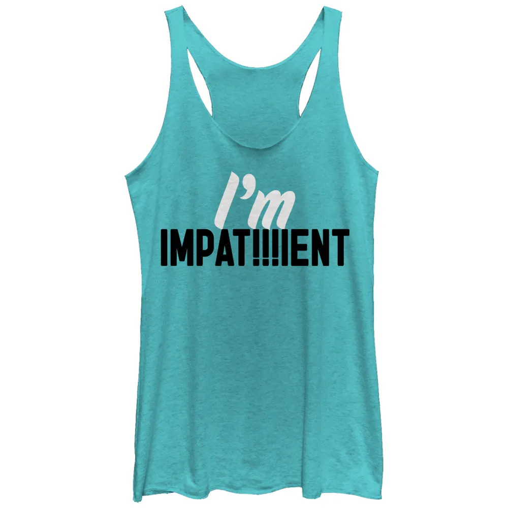 Women's CHIN UP I Am Impatient Racerback Tank Top sold by Chin Up Apparel