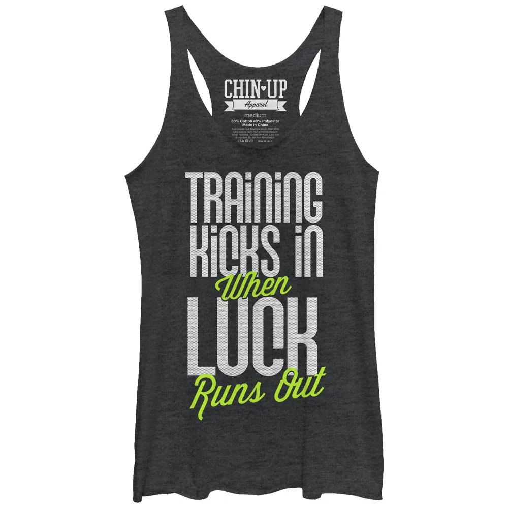 Women's CHIN UP Training Kicks in When Luck Runs Out Racerback Tank Top sold by Chin Up Apparel