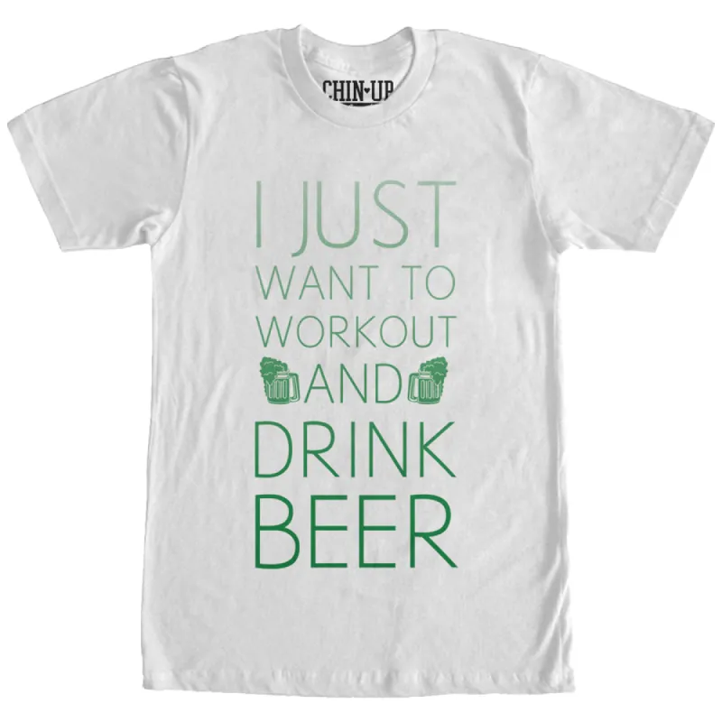 Women's CHIN UP I Just Want to Work Out and Drink Beer Boyfriend Tee sold by Chin Up Apparel
