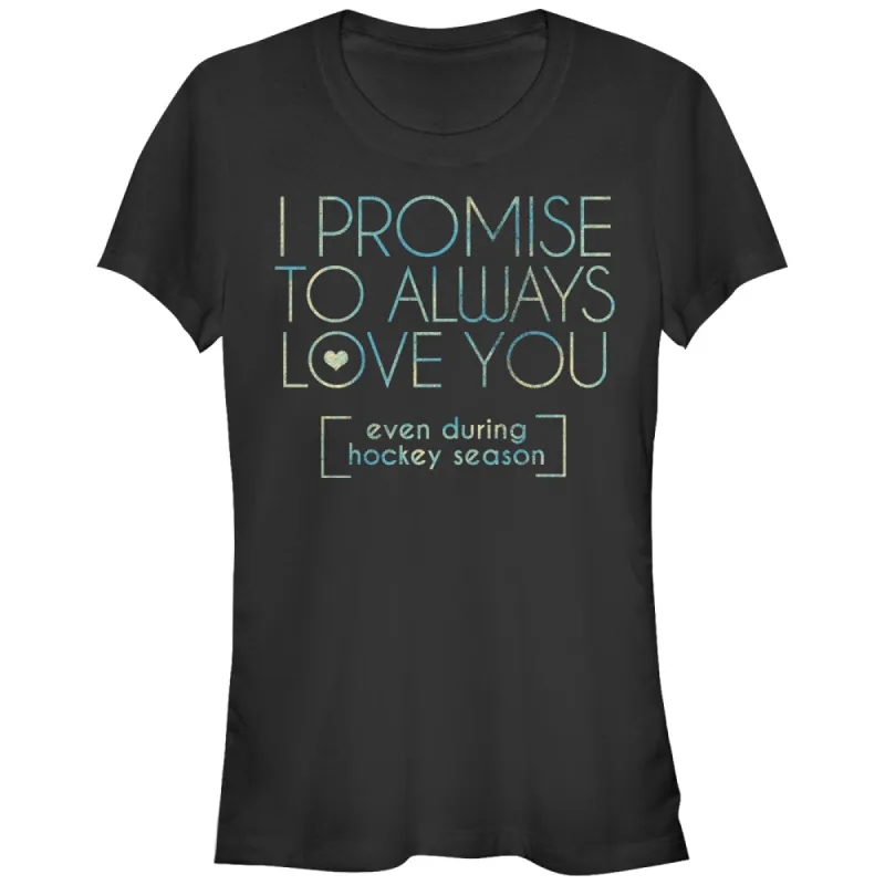 Junior's CHIN UP I Promise to Love You During Hockey Season T-Shirt sold by Chin Up Apparel