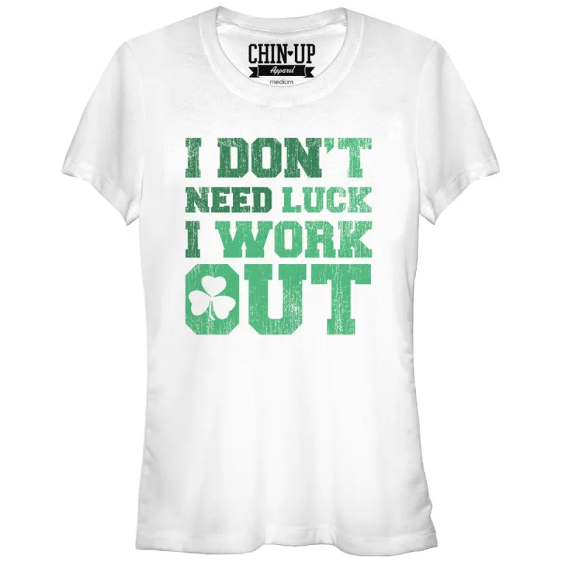 Junior's CHIN UP I Don’t Need Luck I Work Out T-Shirt sold by Chin Up Apparel