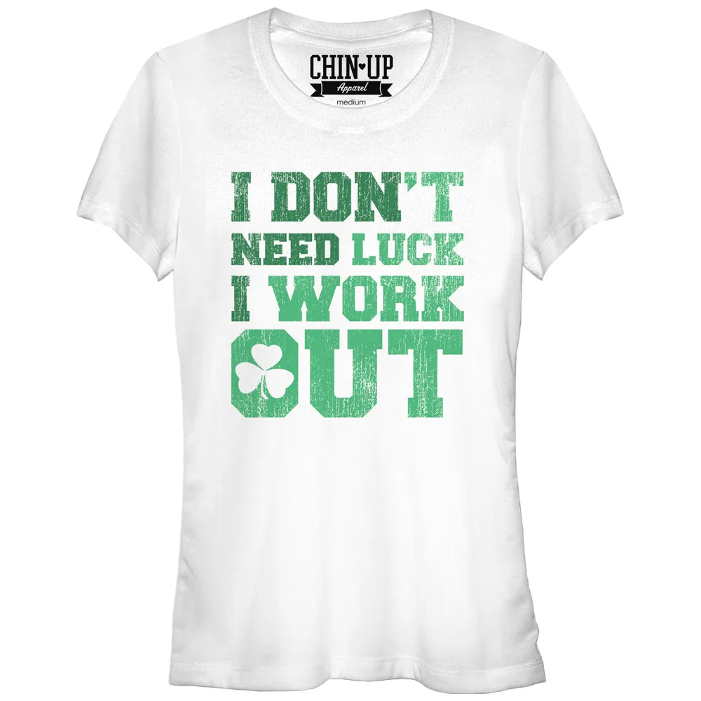 Junior's CHIN UP I Don’t Need Luck I Work Out T-Shirt sold by Chin Up Apparel