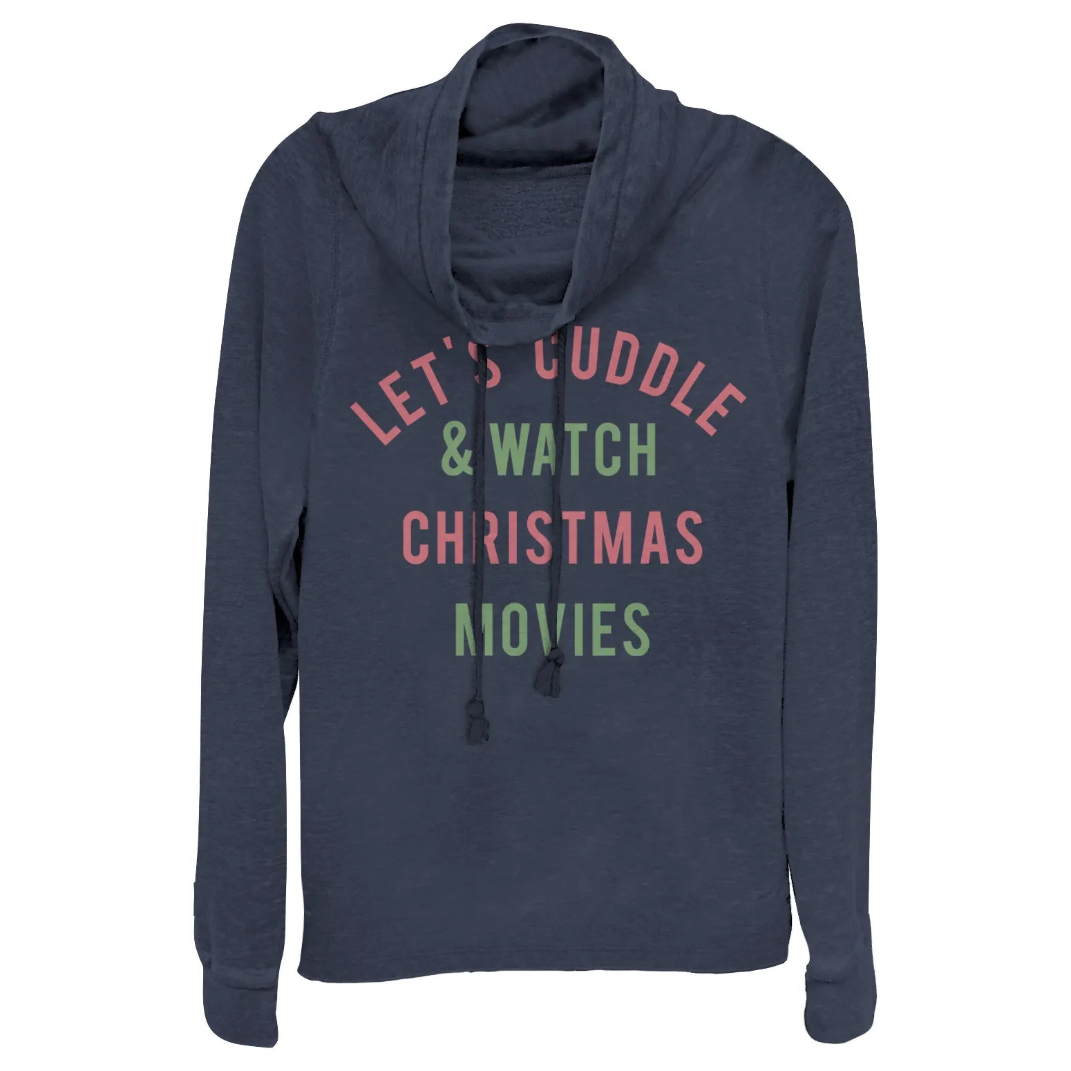 Junior's CHIN UP Christmas Cuddles & Movies Cowl Neck Sweatshirt sold by Chin Up Apparel