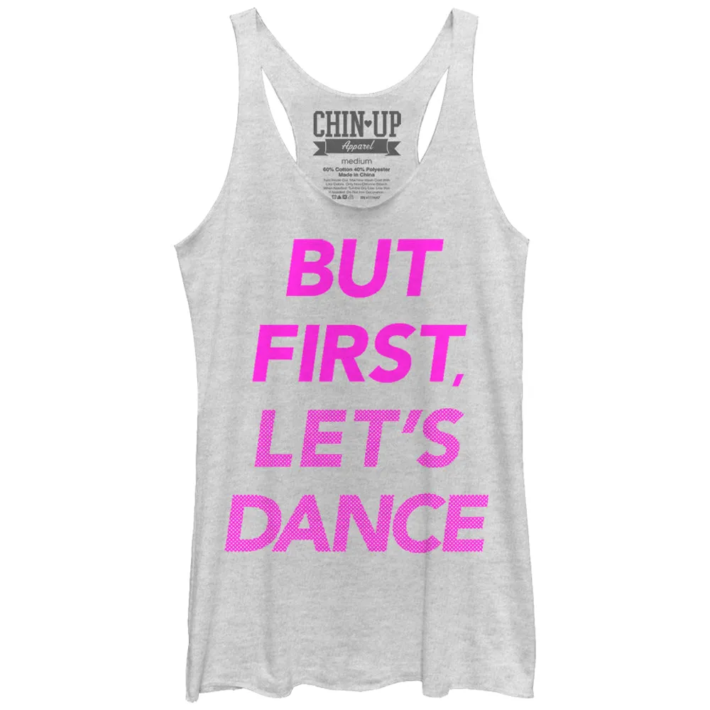Women's CHIN UP But First Let's Dance Racerback Tank Top sold by Chin Up Apparel