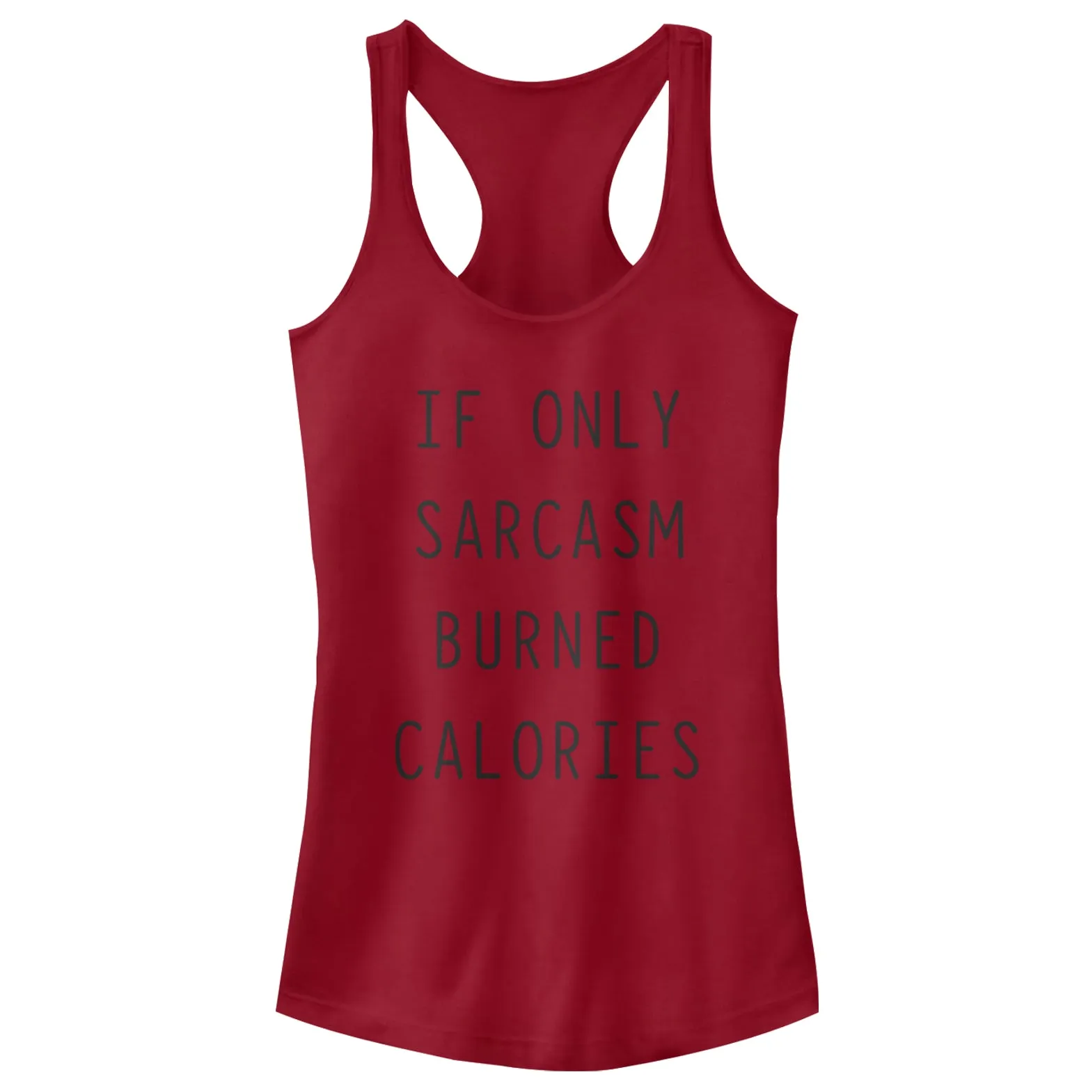 Junior's CHIN UP Sarcasm Burns Calories Racerback Tank Top sold by Chin Up Apparel