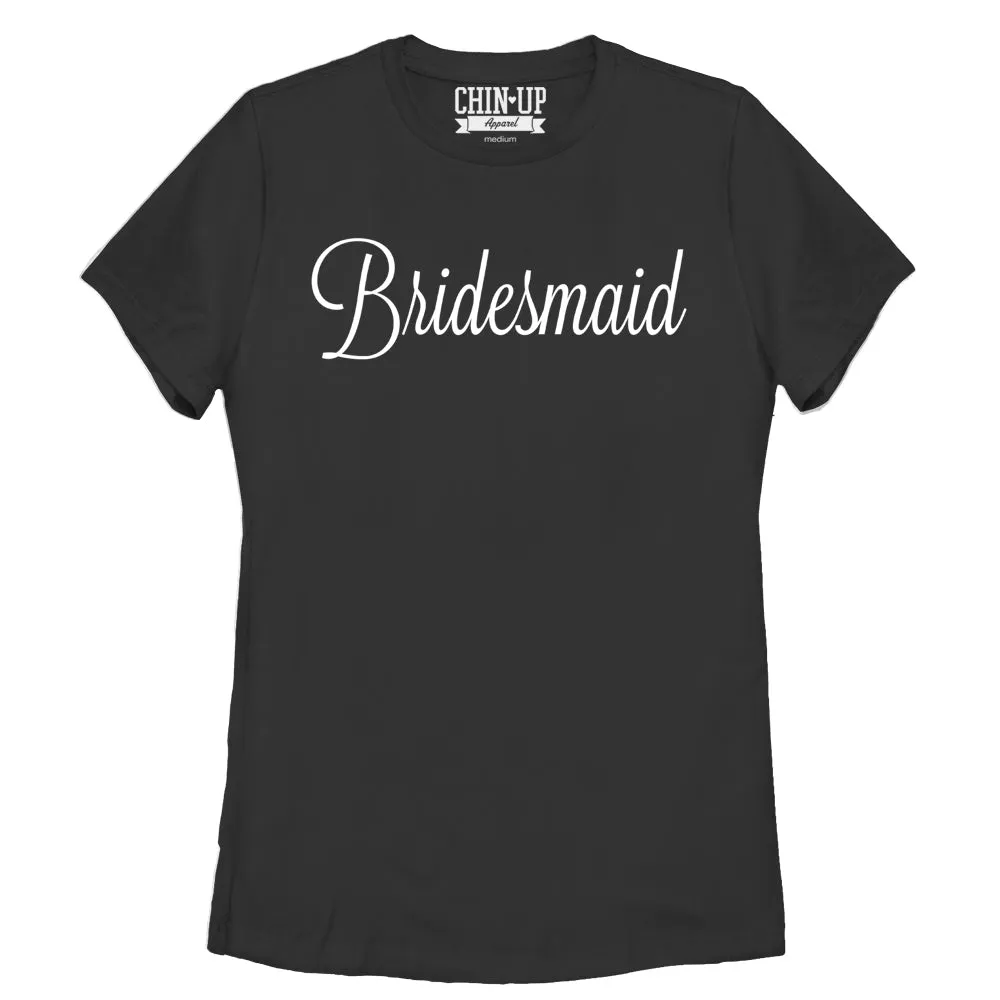 Women's CHIN UP Bridesmaid T-Shirt sold by Chin Up Apparel