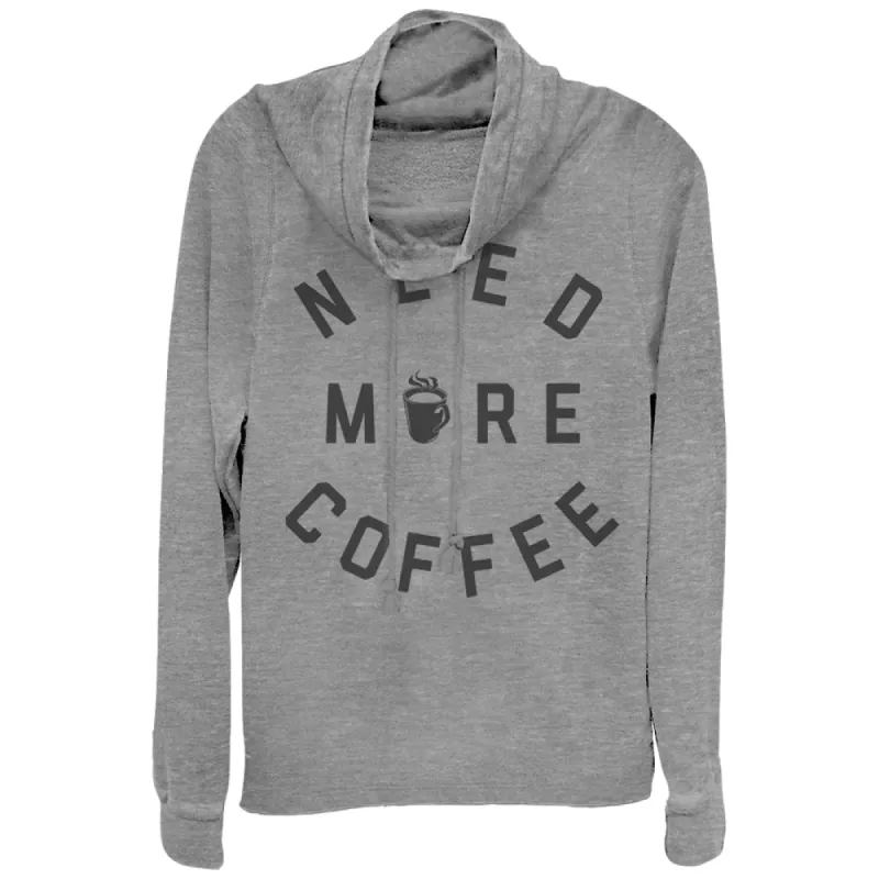 Junior's CHIN UP Need More Coffee Cowl Neck Sweatshirt sold by Chin Up Apparel