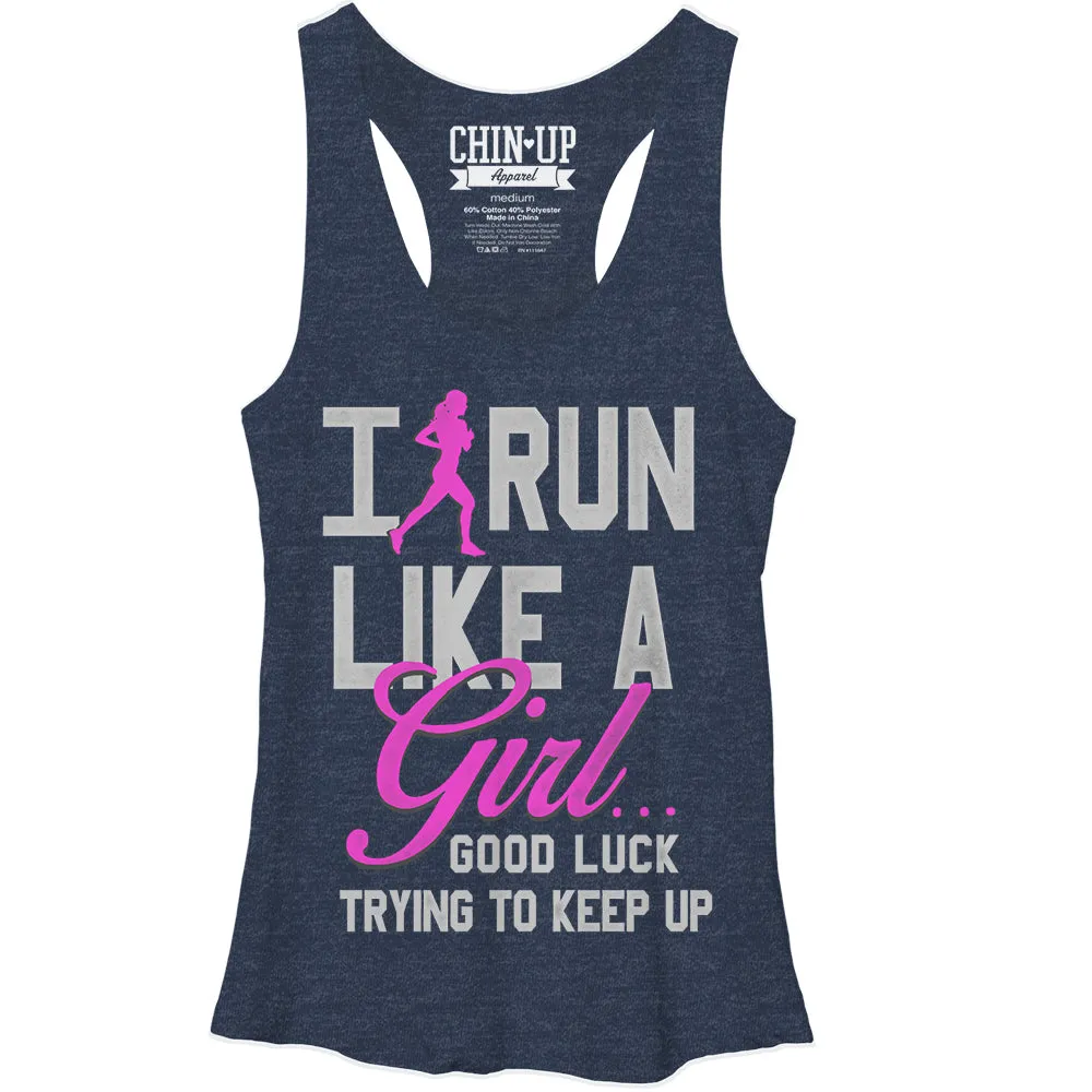 Women's CHIN UP Run Like a Girl Racerback Tank Top sold by Chin Up Apparel