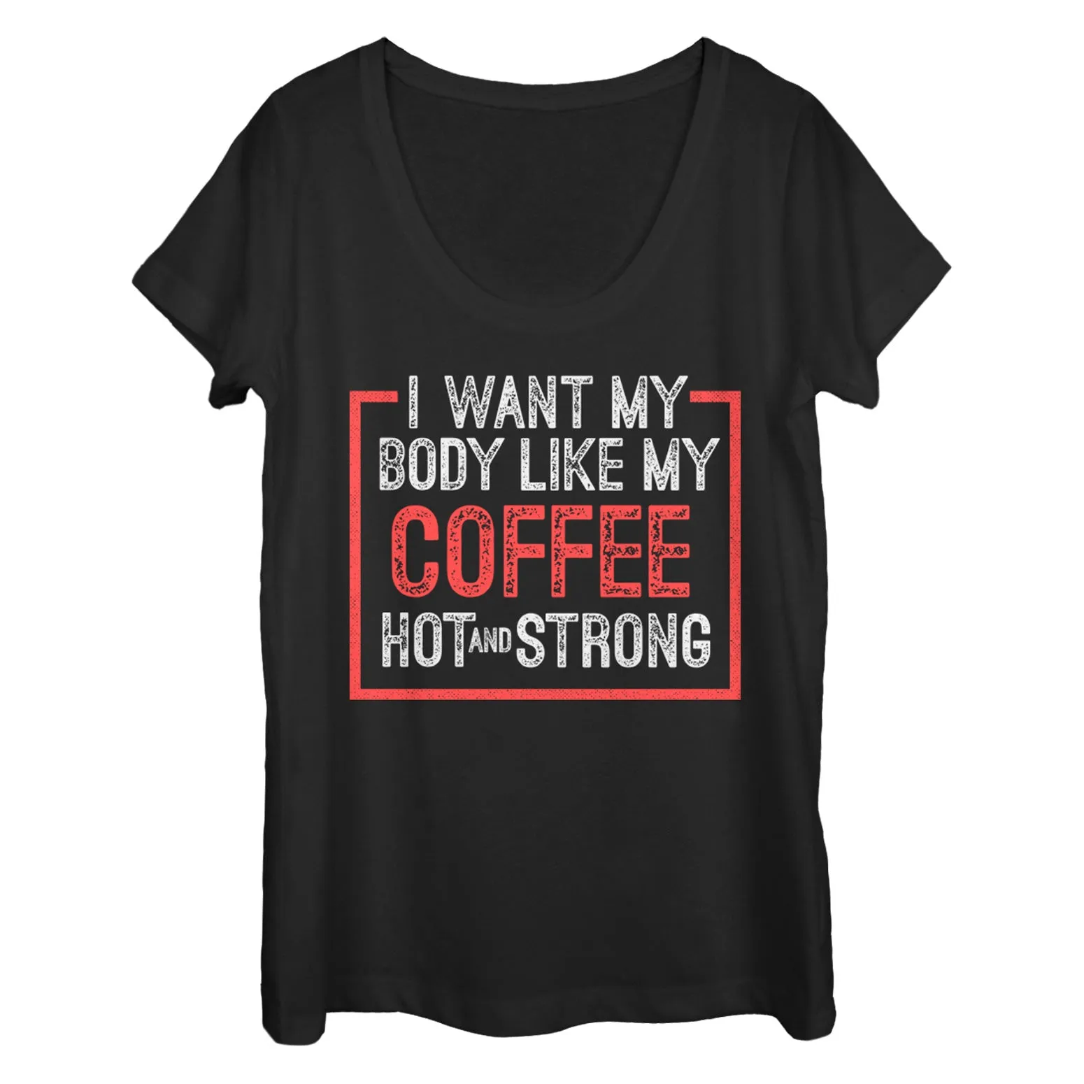Women's CHIN UP Coffee Hot Strong Scoop Neck sold by Chin Up Apparel