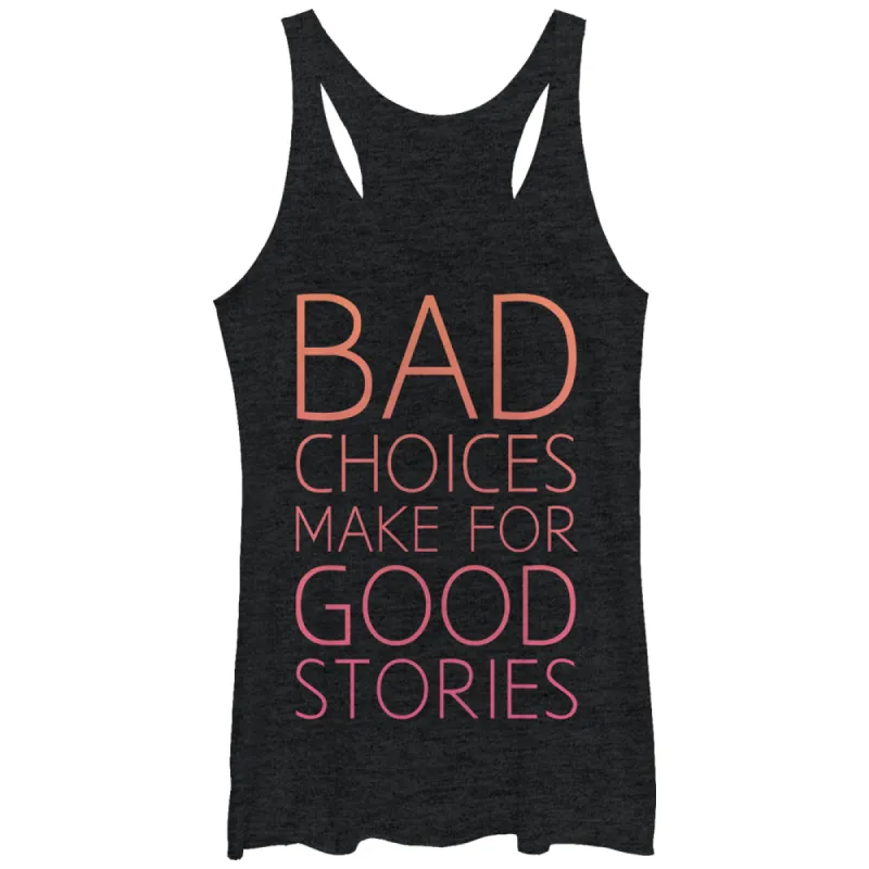 Women's CHIN UP Bad Choices Good Stories Racerback Tank Top sold by Chin Up Apparel