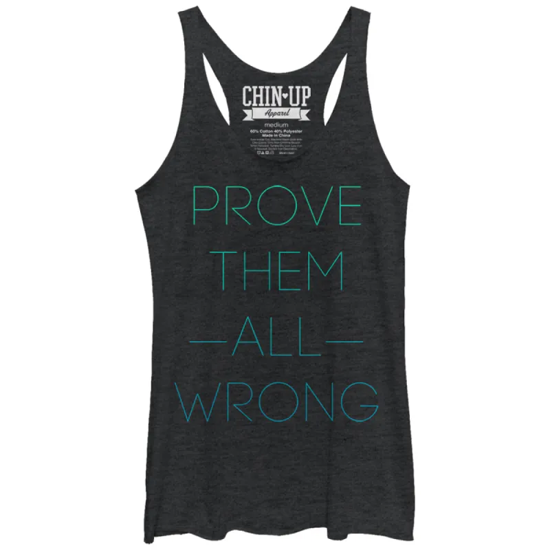 Women's CHIN UP Prove Them All Wrong Racerback Tank Top sold by Chin Up Apparel