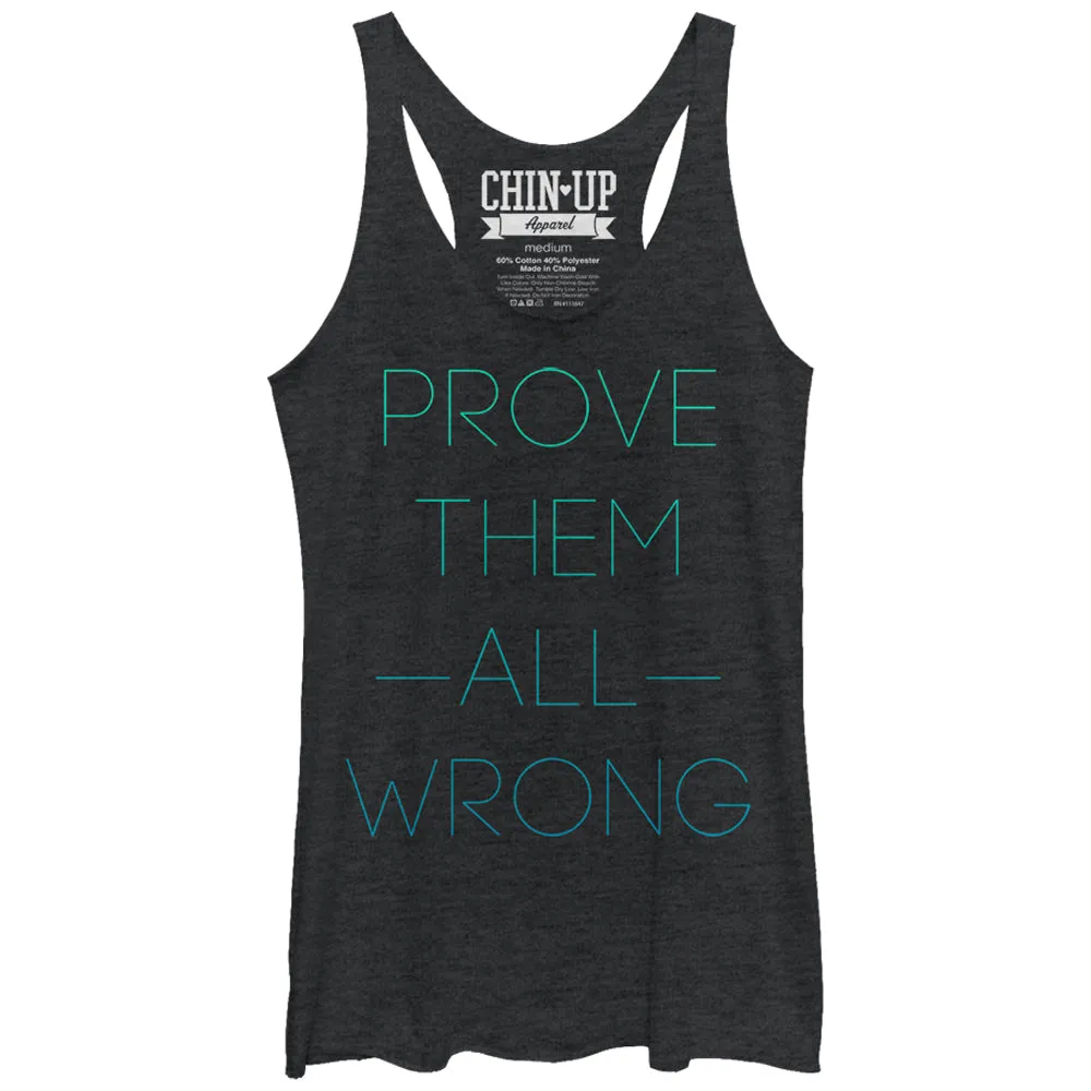 Women's CHIN UP Prove Them All Wrong Racerback Tank Top sold by Chin Up Apparel