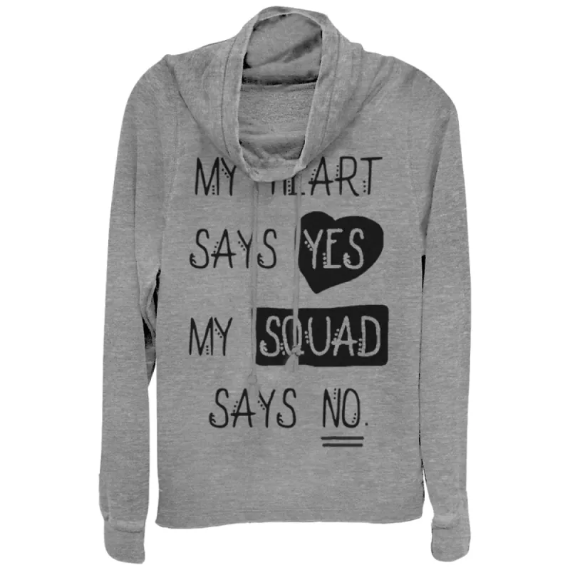 Junior's CHIN UP Squad Says No Cowl Neck Sweatshirt sold by Chin Up Apparel