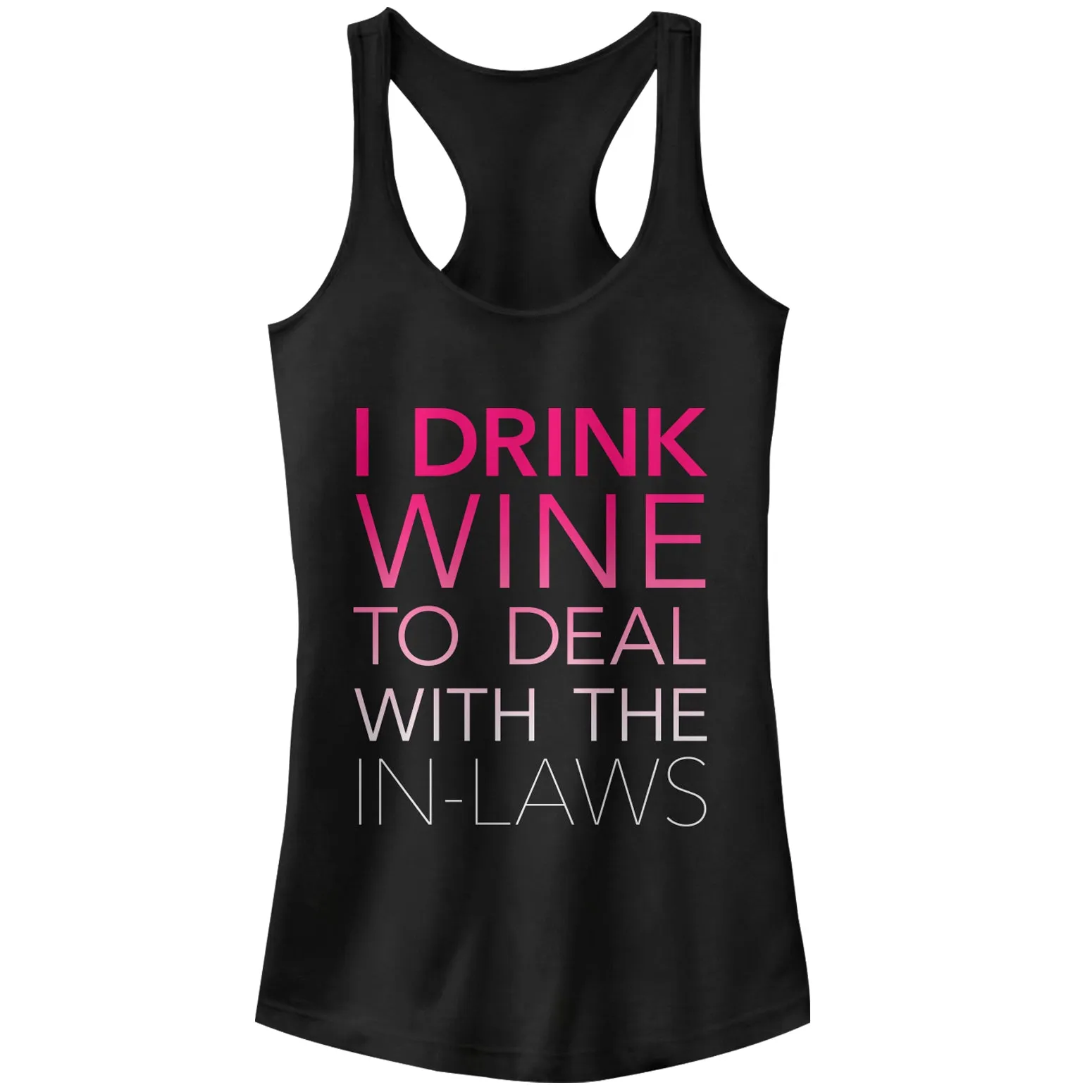 Junior's CHIN UP Drink Wine for In-Laws Racerback Tank Top sold by Chin Up Apparel