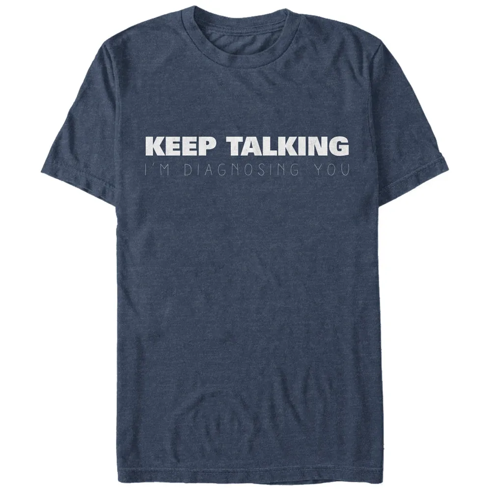 Men's CHIN UP Nurse Keep Talking I'm Diagnosing You T-Shirt sold by Chin Up Apparel