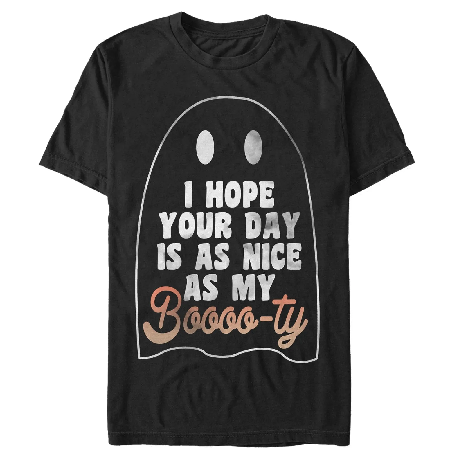 Women's CHIN UP Ghost Hope Your Day is as Nice as my Booty Boyfriend Tee sold by Chin Up Apparel