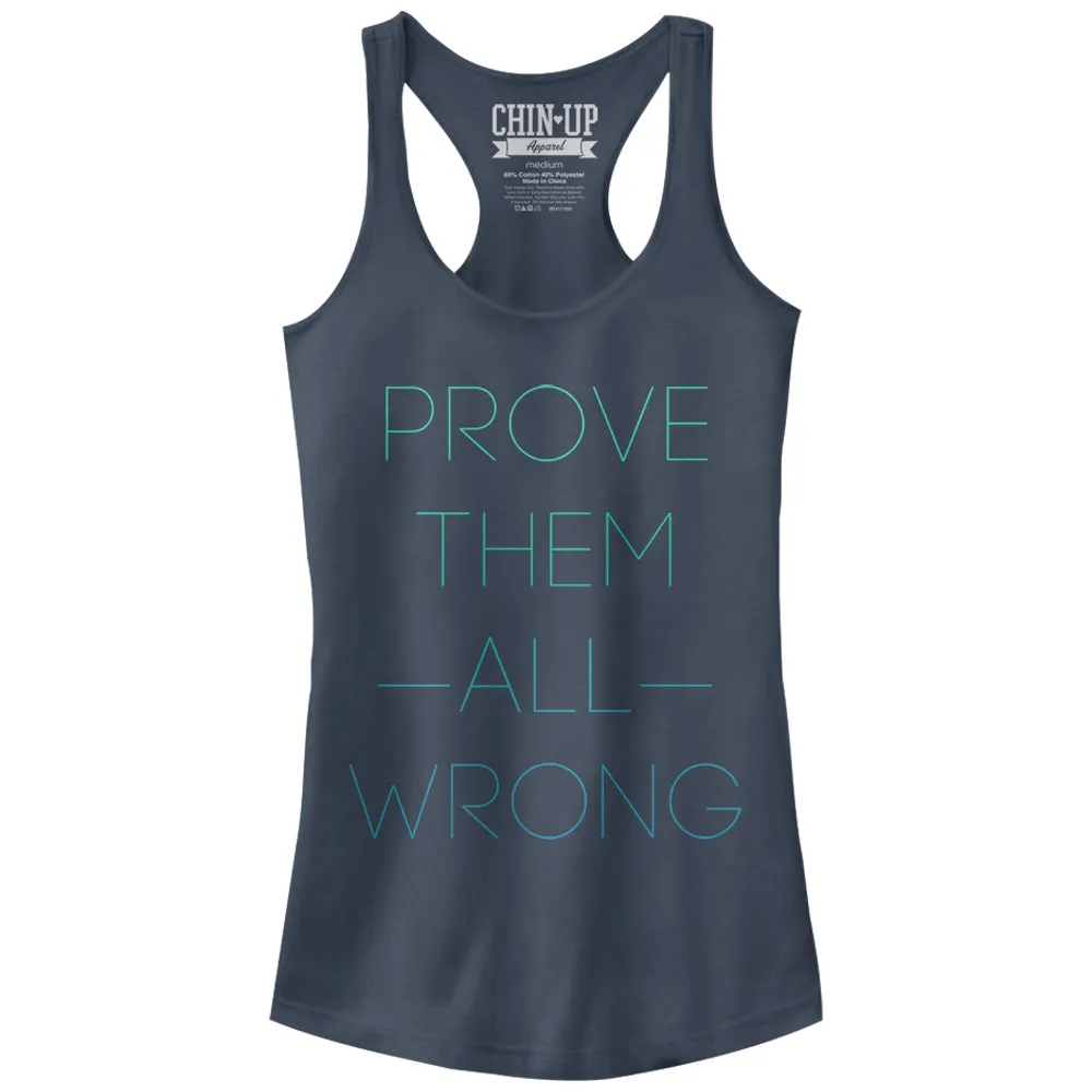 Junior's CHIN UP Prove Them All Wrong Racerback Tank Top sold by Chin Up Apparel