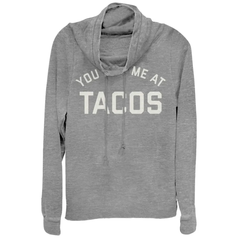 Junior's CHIN UP Had Me at Tacos Cowl Neck Sweatshirt sold by Chin Up Apparel