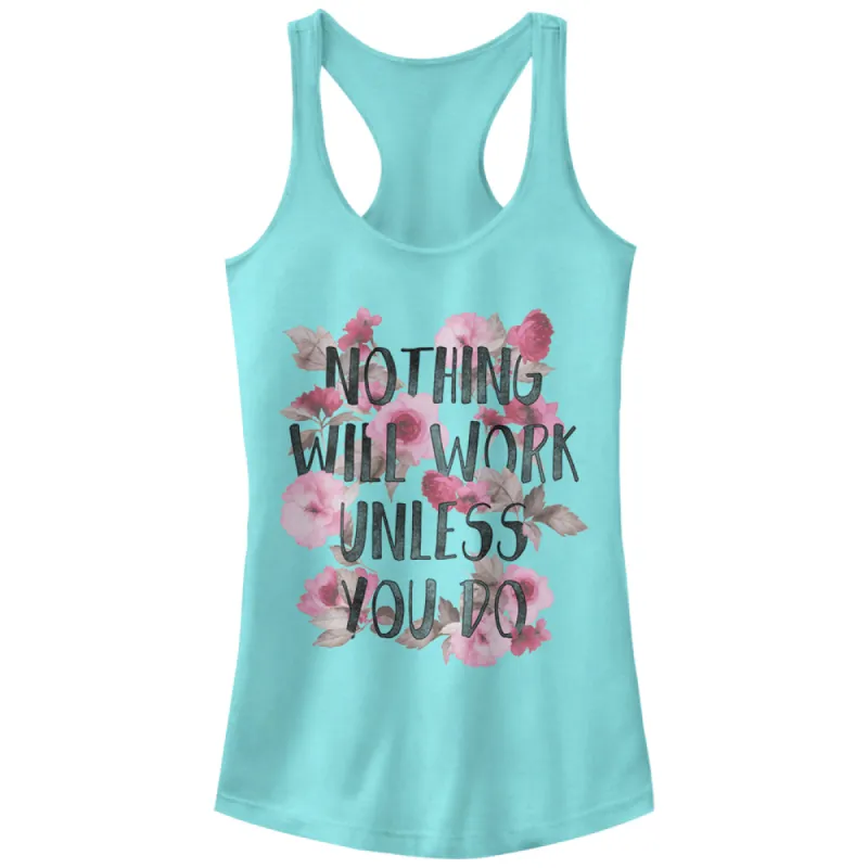 Junior's CHIN UP Nothing Will Work Unless You Do Racerback Tank Top sold by Chin Up Apparel