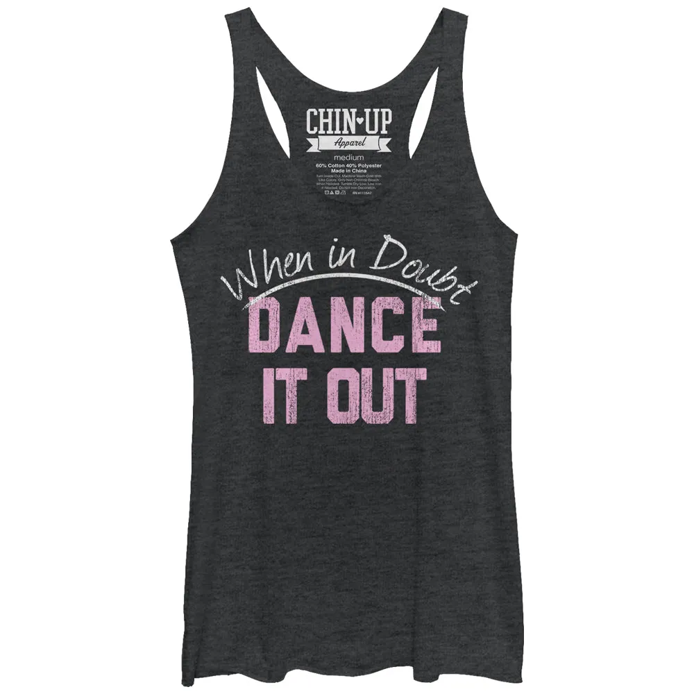 Women's CHIN UP When in Doubt Dance it Out Racerback Tank Top sold by Chin Up Apparel